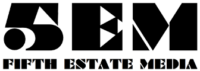 Fifth Estate Media (5EM)